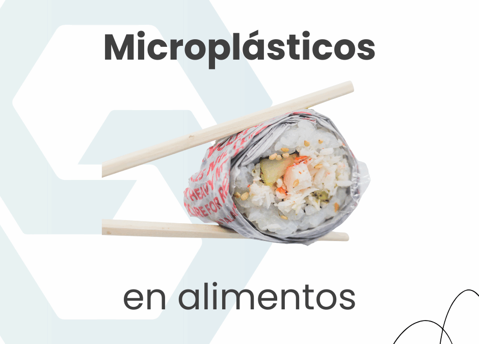 Microplásticos en los alimentos: cómo detectarlos en laboratorio